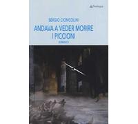 Andava a veder morire i piccioni