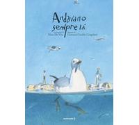 Andavano sempre là