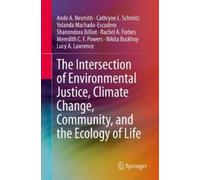 Ande A. Nesmith Cath The Intersection of Environmental Justice, Cli (Tascabile)