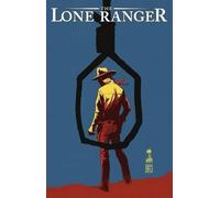 Ande Parks The Lone Ranger Volume 7: Back East (Tascabile) LONE RANGER TP