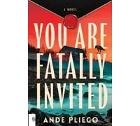 Ande Pliego You Are Fatally Invited (Tascabile)