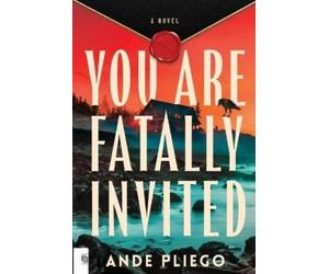 Ande Pliego You Are Fatally Invited (Tascabile)