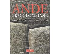 Ande precolombiane. Forme e storia degli spazi sacri. Ediz. illustrata