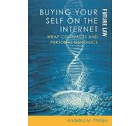 Buying Your Self on the Internet: Wrap Contracts and Personal Genomics (Future