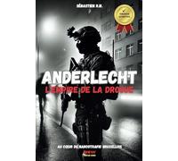 Anderlecht: L'empire de la drogue