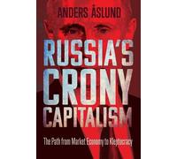 Anders Aslund Russia's Crony Capitalism (Copertina rigida)