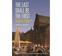 Anders Åslund The Last Shall Be the First - The East European Financ (Tascabile)