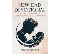 Anders Bennett New Dad Devotional (Tascabile)