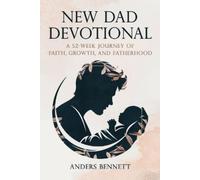 Anders Bennett New Dad Devotional (Tascabile)