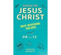 Anders Bennett Show Me Jesus Christ (Tascabile)