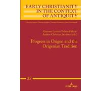 Anders-Christian Ja Progress in Origen and the Origenian Tra (Copertina rigida)