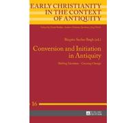 Anders-Christian Jacobs Conversion and Initiation in Antiqui (Copertina rigida)