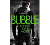 Anders de la Motte Bubble (Tascabile) Game Trilogy