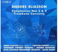 Anders Eliasson Anders Eliasson: Symphonies Nos 3 & 4/Trombone Concerto (CD)