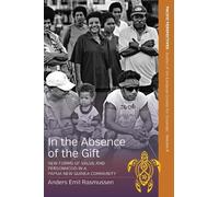 Anders Emil Rasmussen In the Absence of the Gift (Copertina rigida)