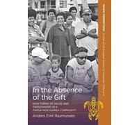 Anders Emil Rasmussen In the Absence of the Gift (Tascabile)