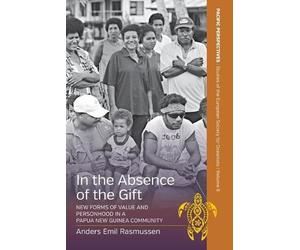 Anders Emil Rasmussen In the Absence of the Gift (Tascabile)