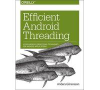 Anders Goransson Efficient Android Threading (Tascabile)