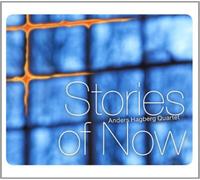 Anders Hagberg Quartet Stories of Now (CD) Album