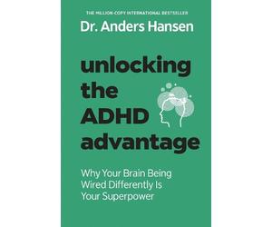 Anders Hansen Unlocking the ADHD Advantage (Tascabile)