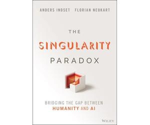Anders Indset Florian Neukart The Singularity Paradox (Copertina rigida)