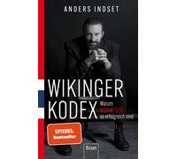 Anders Indset WIKINGER KODEX - Warum Norweger so erfolgreich (Copertina rigida)