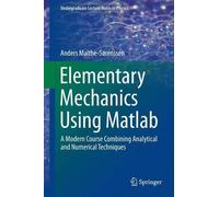 Anders Malthe-Sørenssen Elementary Mechanics Using Matlab (Copertina rigida)