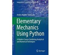 Anders Malthe-Sørenssen Elementary Mechanics Using Python (Copertina rigida)