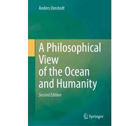 Anders Omstedt A Philosophical View of the Ocean and Humanity (Copertina rigida)