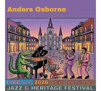 Anders Osborne - Live At Jazz Fest 2026