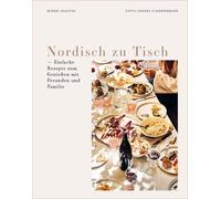 Anders Schønnem Nordisch zu Tisch: Einfache Rezepte zum Genie (Copertina rigida)