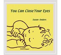 Anders, Susan - You Can Close Your Eyes: Lullabies