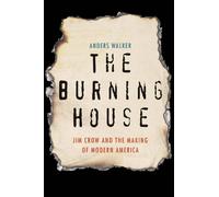 Anders Walker The Burning House (Copertina rigida)