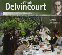 Andersen, Diane - Claude Delvincourt Works For Piano 1