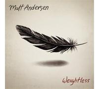 Matt Andersen Weightless (CD) Album