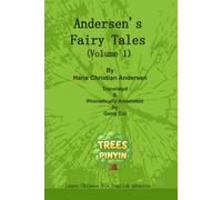 Andersen's Fairy Tales (Volume 1) - (Bilingual Edition with Innovative Notation System): Read & Speak Chinese via English Phonics: 4 Bilingual Stories ... Real Princess and The Shoes of Fortune.