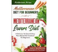 Anderson Arias Mediterranean Diet For Beginners (Tascabile)