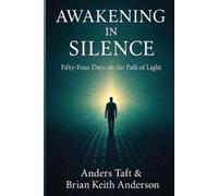 Anderson Awakening in Silence / Fifty-Four on the Path of Light (Tascabile)
