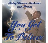 Anderson, Bishop Warren - You Got To Believe