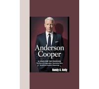 ANDERSON COOPER: “A Voice for the Voiceless - The Rise of a Legendary Journalist Who Redefined Modern Reporting”