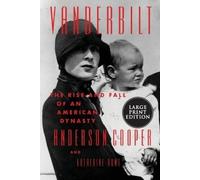 Anderson Cooper Vanderbilt: The Rise and Fall of an American Dynast (Tascabile)