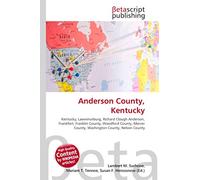 Anderson County, Kentucky: Kentucky, Lawrenceburg, Richard Clough Anderson, Frankfort, Franklin County, Woodford County, Mercer County, Washington County, Nelson County