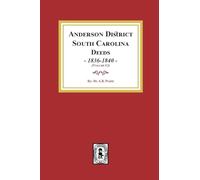 Anderson District, South Carolina Deeds, 1836-1840. (Volume #2)