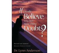 `Anderson, Dr. Lynn` `If I Really Believe, Why Do I Have These Doubts BOOK NUOVO