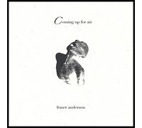Anderson, Fraser - Coming Up For Air