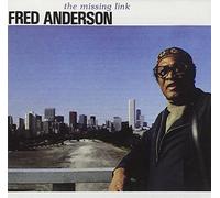 Anderson, Fred - The Missing Link