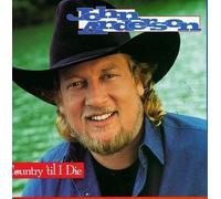Anderson, John - Country Til I Die