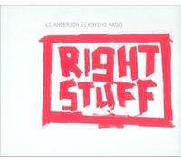 Anderson, Lc Vs Psycho Radi - Right Stuff