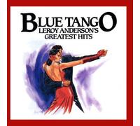Anderson, Leroy - Greatest Hits-Blue Tango