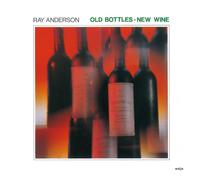 Anderson Ray - Old Bottles New Wine